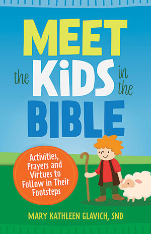 Meet the Kids in the Bible!