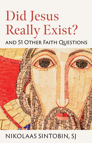 DID JESUS REALLY EXIST AND 51 OTHER QUESTIONS