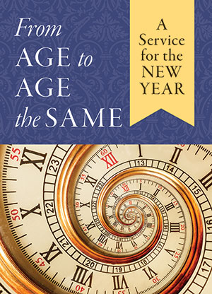 From Age to Age the Same: A Service for the New Year - Digital Download