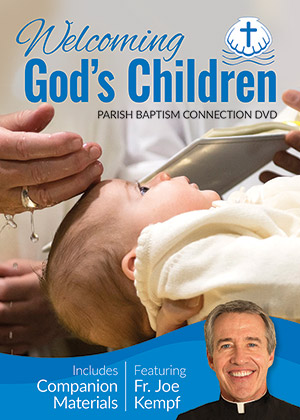 WELCOMING GOD'S CHILDREN: BAPTISM DVD + 1 FAMILY PACKET