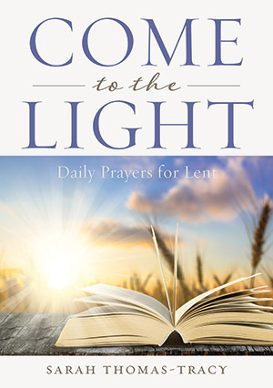 Come To The Light: Daily Prayers For Lent