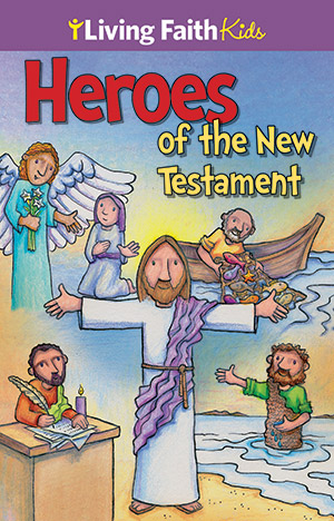 Heroes Of The New Testament