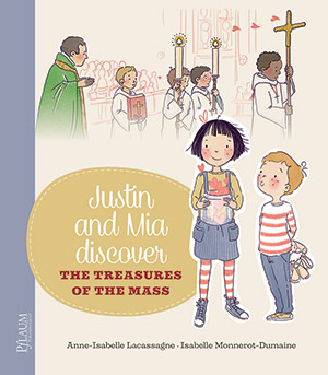 Justin and Mia: The Treasures of the Mass