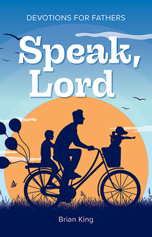 Speak Lord: Devotions for Fathers