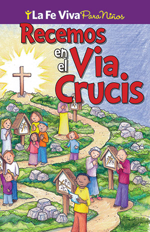 Praying The Stations Of The Cross: Spanish