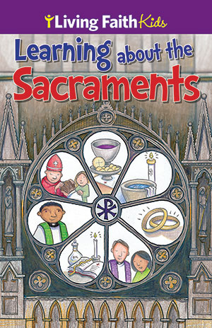 Learning About The Sacraments