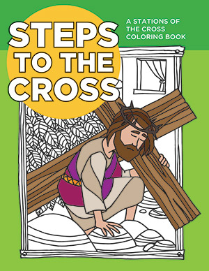 Steps To The Cross: Stations Of The Cross Coloring Book