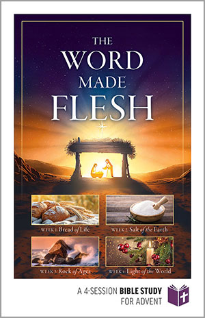 The Word Made Flesh Bible Study for Advent - Student Guide