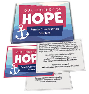 Our Journey of Hope: Family Conversation Starters