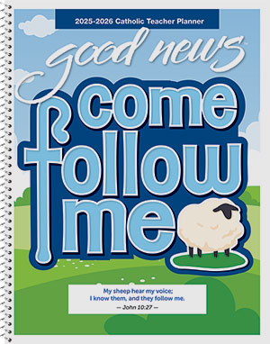 2025 - 2026 Catholic Elementary Teacher Good News Planner